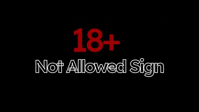 18+ Not Allowed Sign blinking animation with a glowing effect. Restricted adult content warning icon, ideal for censorship and age restriction alerts.