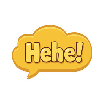 Yellow speech bubble with &ldquo;Hehe!&rdquo; displayed evokes a sense of lighthearted laughter, joyful expression, and comical communication.