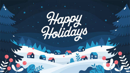 Winter village with happy holidays text and snow greeting