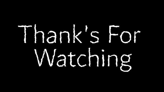 Thanks for watching animation text with hand drawn effects. chalks typography wit alpha channel