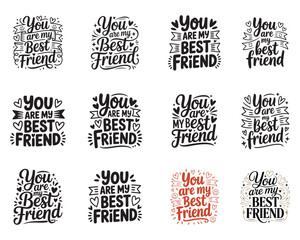 You are my best friend lettering with decorative elements friendship text