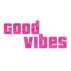 Good Vibes Pink Typography Sticker with Paper Texture Background