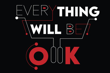 Fototapeta premium The words everything will be ok are displayed in a modern, graphic design