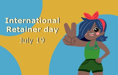 International Retainer Day on July 19th with a cheerful little girl with braces and a red headband making the victory sign in flat style on a colorful background.