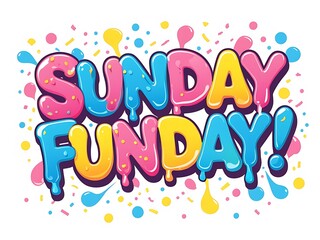 Sunday Funday Fun design.