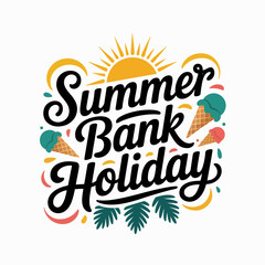 Summer bank holiday card with floral wreath, bold script, colorful flowers, printable sticker, typographic design