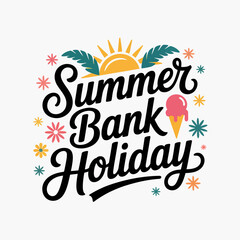 Rounded script summer bank holiday surrounded by stars, sun and birds, fun summer vibe for printable card or typographic banner  
