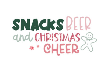Snacks Beer and Christmas Cheer Quote Design