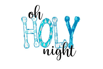 Oh holy night lettering with snowflakes Christmas Sublimation design isolated on transparent background