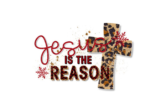 Jesus is the reason for the season with a leopard print cross Christmas Sublimation design isolated on transparent background