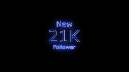 Glowing neon colorful New 21K follower text animation on black background.