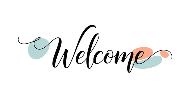 Beautiful artistic welcome script with gentle abstract shapes and pastel colors welcoming you