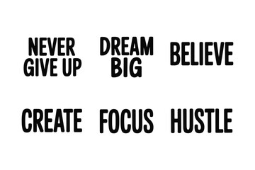 Obraz premium Never Give Up Dream Big Create Focus Hustle Bold Text motivational inspirational