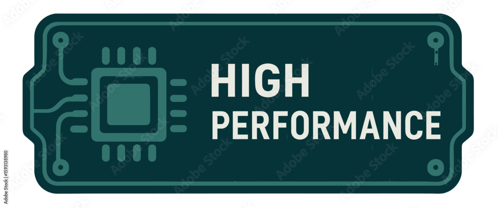 Fototapete High performance is the focus, represented by a circuit board design and bold text. Modern flat vector sticker label with icon and badge style, transparent background