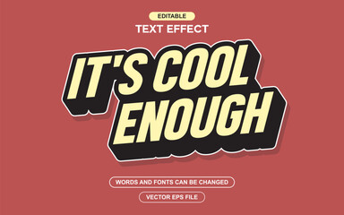 IT'S COOL ENOUGH EDITABLE TEXT EFFECT