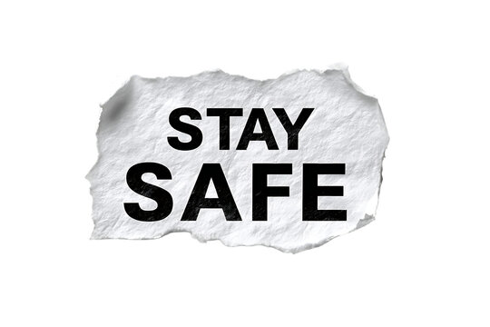 Stay Safe message on ripped paper