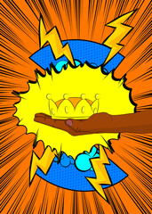 Cartoon, comic book human hands holding Crown. Retro vector comics pop art design.