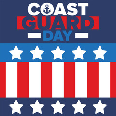 U.S. Coast Guard Day in United States. Federal holiday, celebrated annual in August 4. Sea style. Design with anchor and shield. Patriotic element. Poster, greeting card, banner and background
