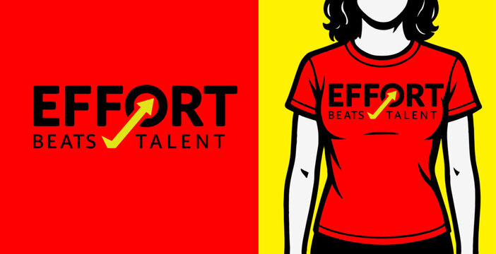 Effort Beats Talent red T-Shirt Design – Motivational Typography with Arrow Icon and Bold Mockup. - Powered by Adobe