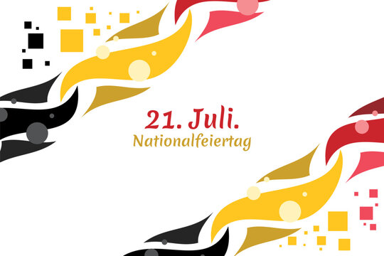 Translate: July 21, National Day.  National Day Belgium (Nationalfeiertag ) Vector Illustration. Suitable for greeting card - Powered by Adobe