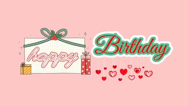 Animated Happy Birthday Greeting Latin Style Font Great Vibes + League Script, with Animated Lorem Letter Shaped Stickers with Gifts and Animated Red Love Shapes with White String