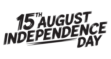 Bold Celebration of Independence Day on August 15th Expressed with Dynamic Typography and Brushstroke Effects for a Patriotic Design