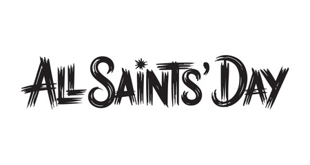 Stylized All Saints' Day Text Graphic Celebration of Faith and Remembrance Hand Drawn Holiday Graphic