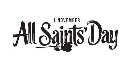 Artistic Typography for All Saints' Day Commemoration with Floral Accent A Bold Celebration of Remembrance and Tradition on 1 November