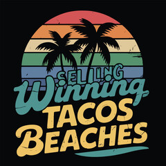  Editable vector Flat typography T shirt design transparent png.Selling winning tacos beaches retro sunset palm trees