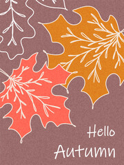 Hello Autumn card or poster with colorful maple leaves. Fall Season, hand drawn template for sale, holiday, decoration, label, cover