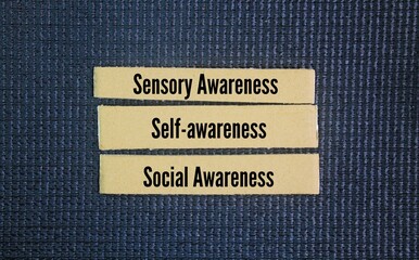 Three common types of awareness are sensory awareness, self-awareness, and social awareness....