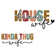 kind house wife kinda thug wife