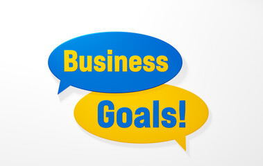 Business goals! Speech bubble in yellow and blue.