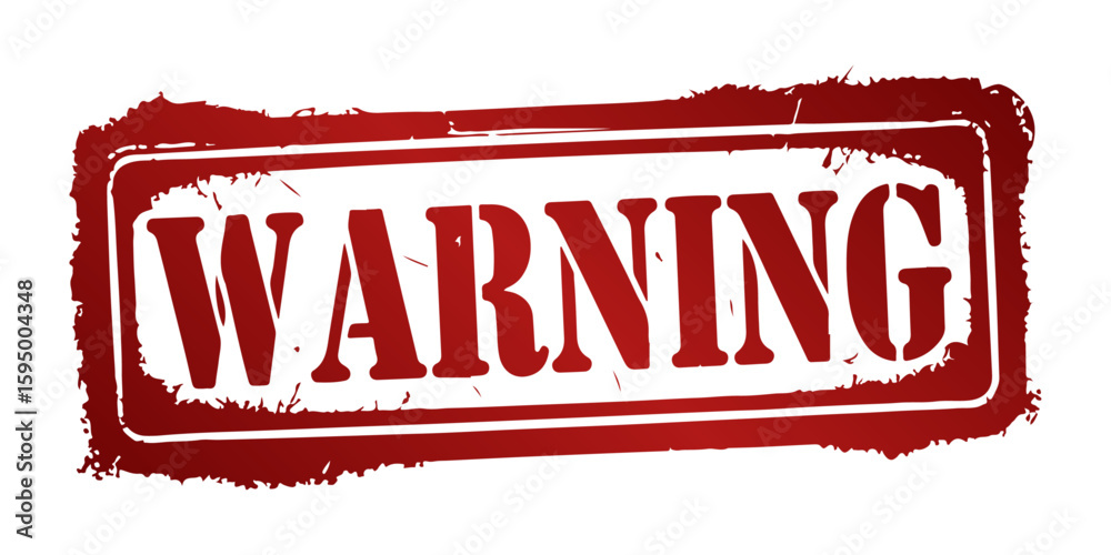 Fototapete Warning red grunge rubber stamp. Red Warning Stamp. Grunge Warning Sign with Copy Space. Textured rectangular Warning Stamp isolated on Transparent Background. Vector