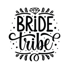 Black bride tribe lettering with diamond and decorative elements on white background calligraphy