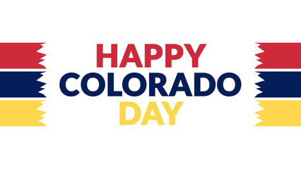 Happy Colorado Day text with side lines on a White background. Which is observed every year in August to celebrate Happy Colorado Day.