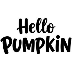 Hello Pumpkin Hand Lettered Typography Design in Black on White Background