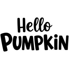 Hello Pumpkin Hand Lettered Typography Design in Black on White Background