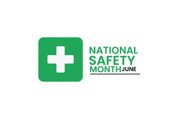 Obraz premium Green cross and the words National Safety Month June appear against a white backdrop