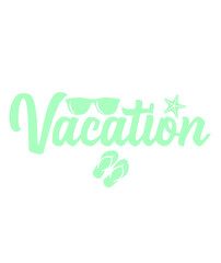 Vacation typography clip art design on plain white transparent isolated background for card, shirt, hoodie, sweatshirt, apparel, tag, mug, icon, poster or badge