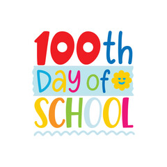 100th Day of School colorful text with smiling cloud graphic celebration education