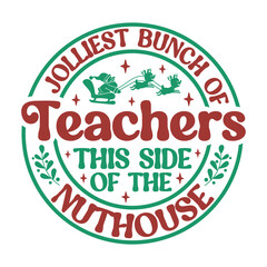 jolliest bunch of teachers this side of the nuthouse