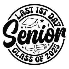 last  1st day senior class of 2025