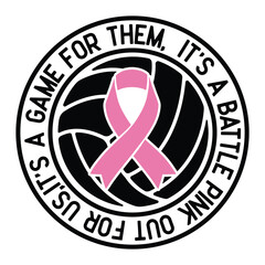 Volleyball Breast Cancer Awareness SVG, Play for The Cure, Pink Ribbon, For Us It’s a Game For Them It’s a Battle Pink Out, Breast Cancer

