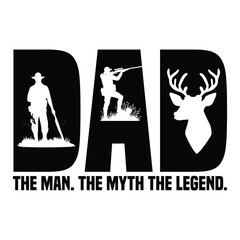 Dad SVG, Fathers Day SVG, Hunting SVG, Deer Hunting Svg, Hunter Svg, Hunting Dad Svg, Hunt Svg, The Man the myth, Cut Files, Cricut, Png
