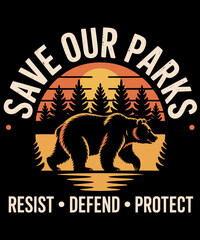 Save Our Parks Funny Bear Lover