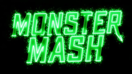 glowing green on black background, bold text MONSTER MASH