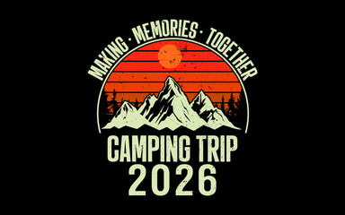 Making Memories Together Camping Trip 2026 Camping Group Camping Crew svg t-shirt quotes design