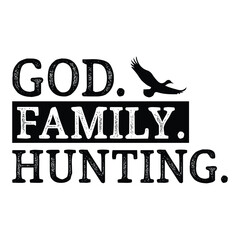 Hunting Shirt, God Family Hunting, Christian Shirt, Country Shirt, Gift For Him, Hunting Apparel, Faith And Family, Christian Apparel, Hunt
