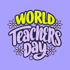 Fototapeta premium World Teachers Day Lettering Design with Floral Elements.